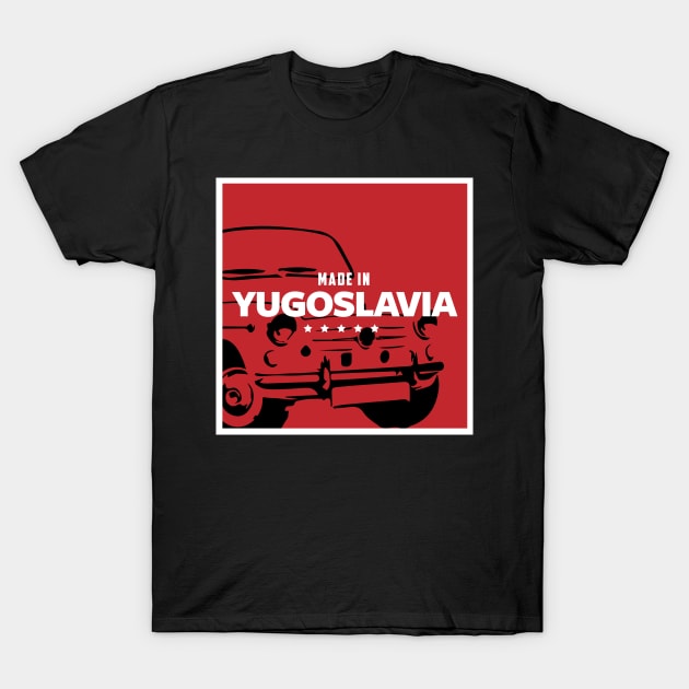 Made in Yugoslavia Zastava 750 Fica T-Shirt by StuffByMe